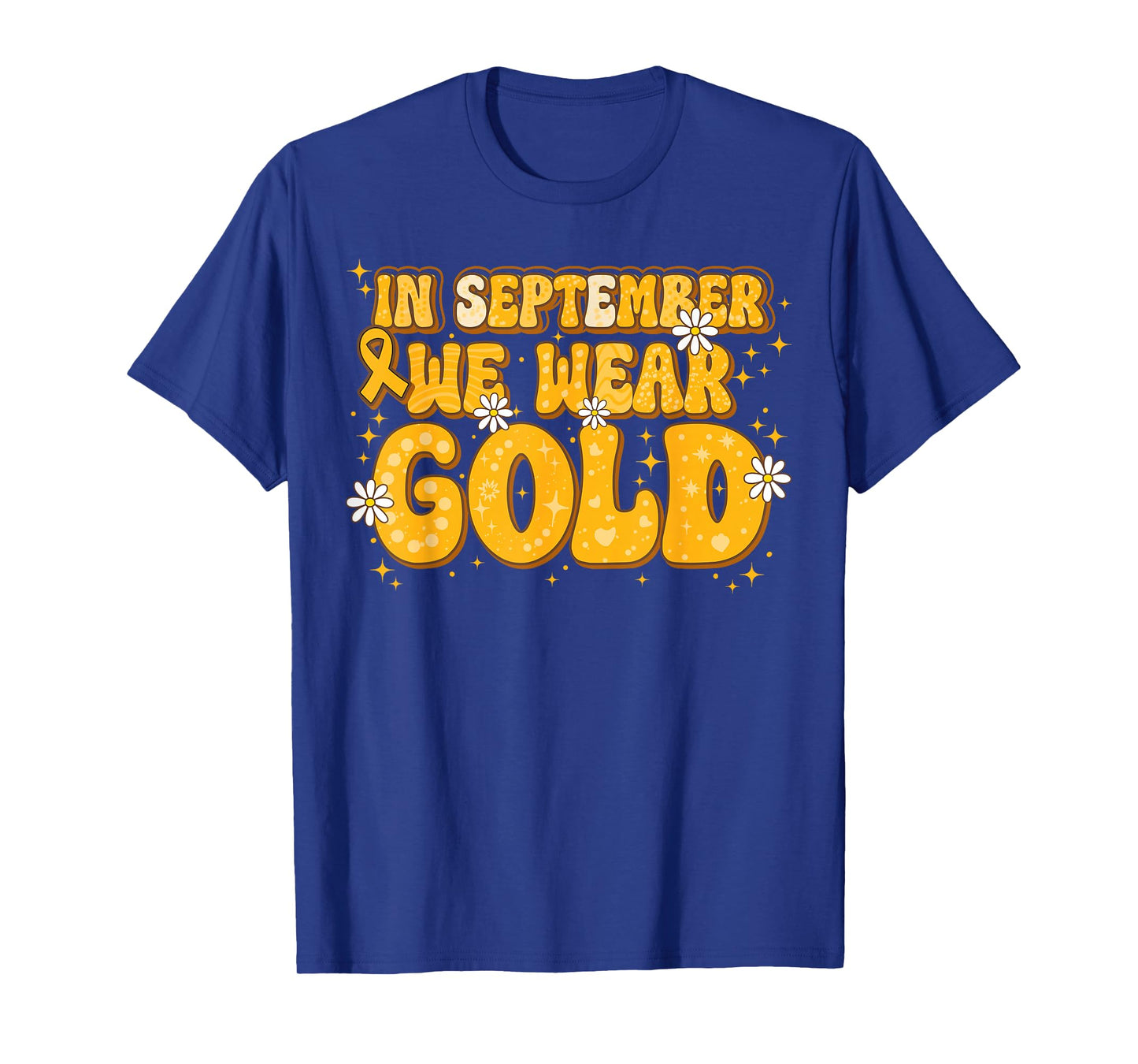 in September We Wear Gold Childhood Cancer Fighter T-Shirt