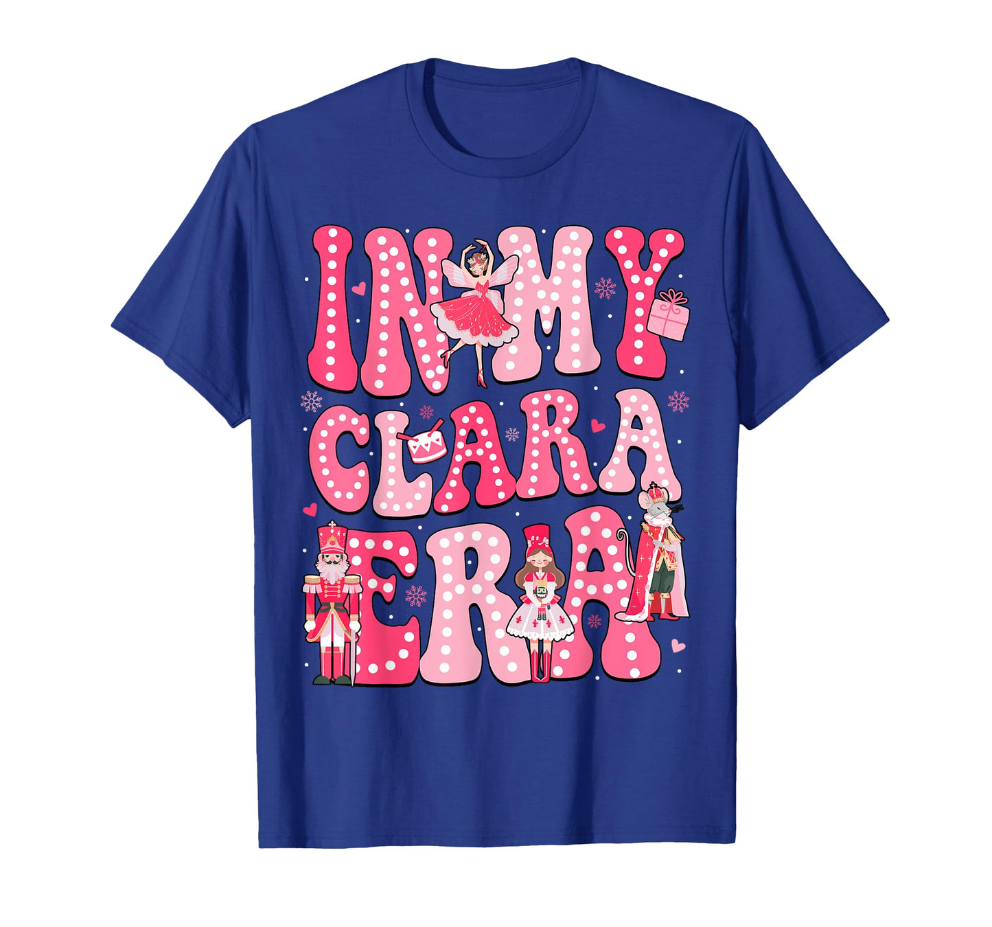 In My Clara Era Pink Nutcracker Squad Pink Christmas Women T-Shirt