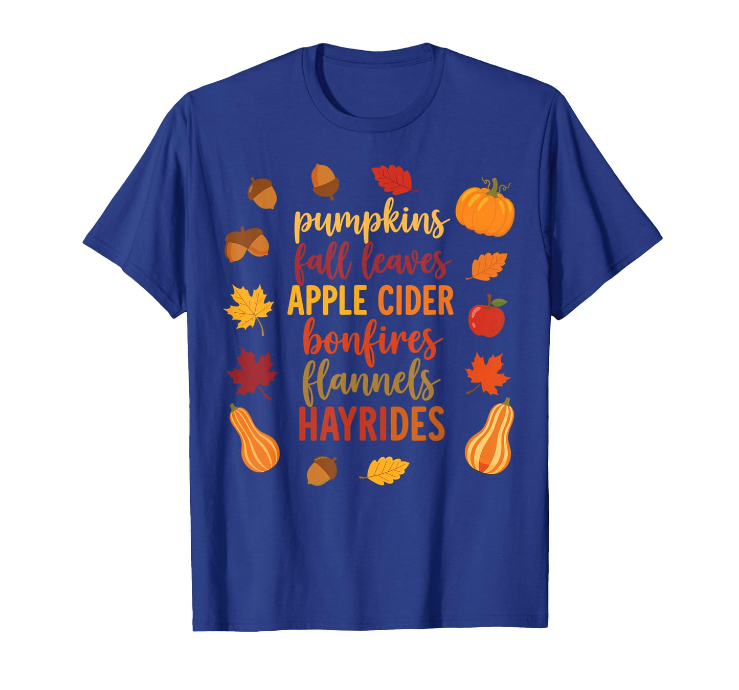 Fall Pumpkins Autumn Leaves Apple Cider Bonfires T-Shirt