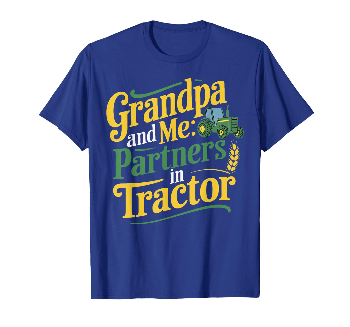 Grandpa Partners In Tractor Farmer Agriculture Farm Tractor T-Shirt