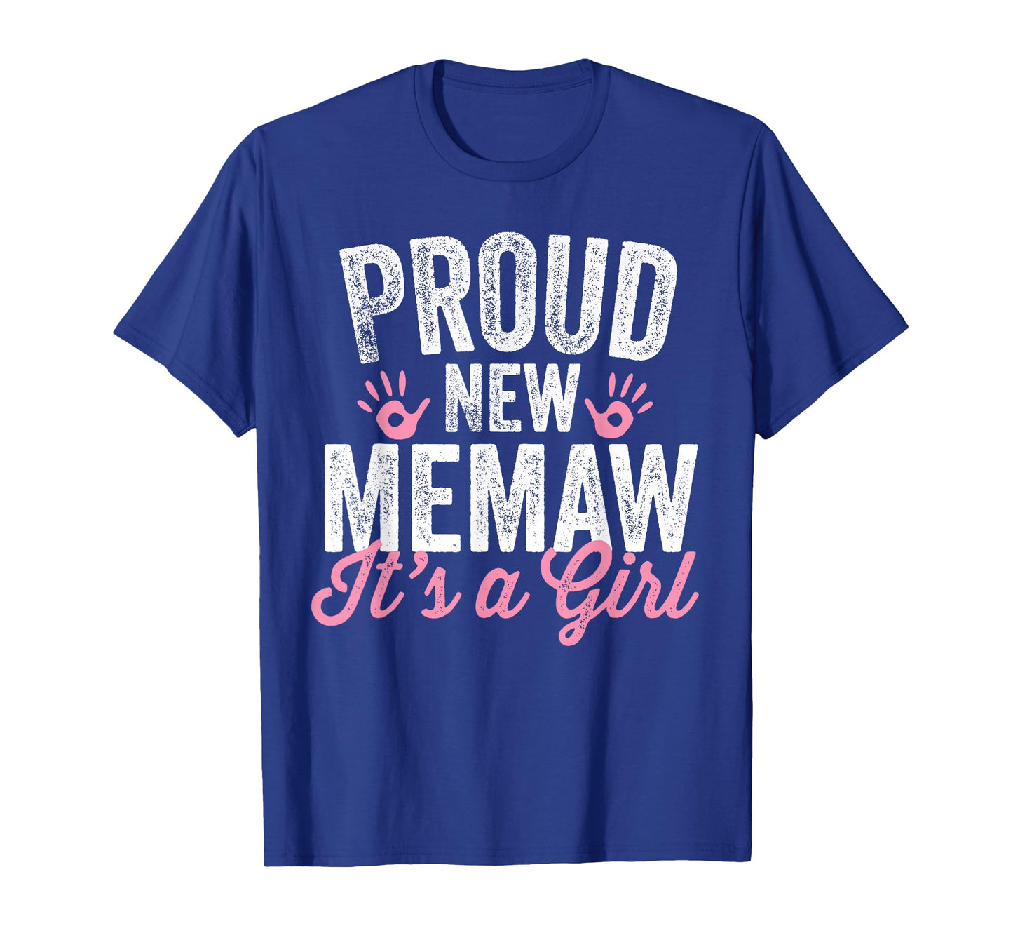 Proud New Memaw It's A Girl Mother Soon To Be Mom T-Shirt