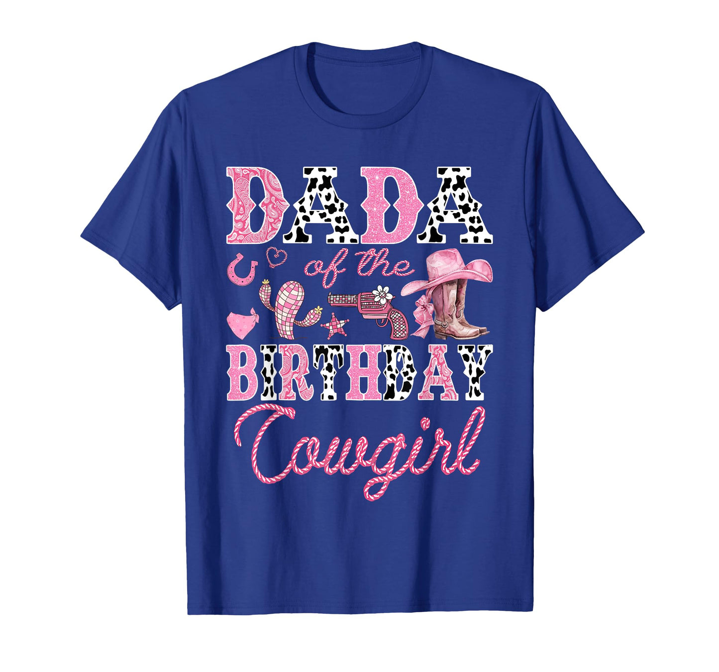 Dada Of The Birthday CowGirl Rodeo Pink Boots Coquette T-Shirt