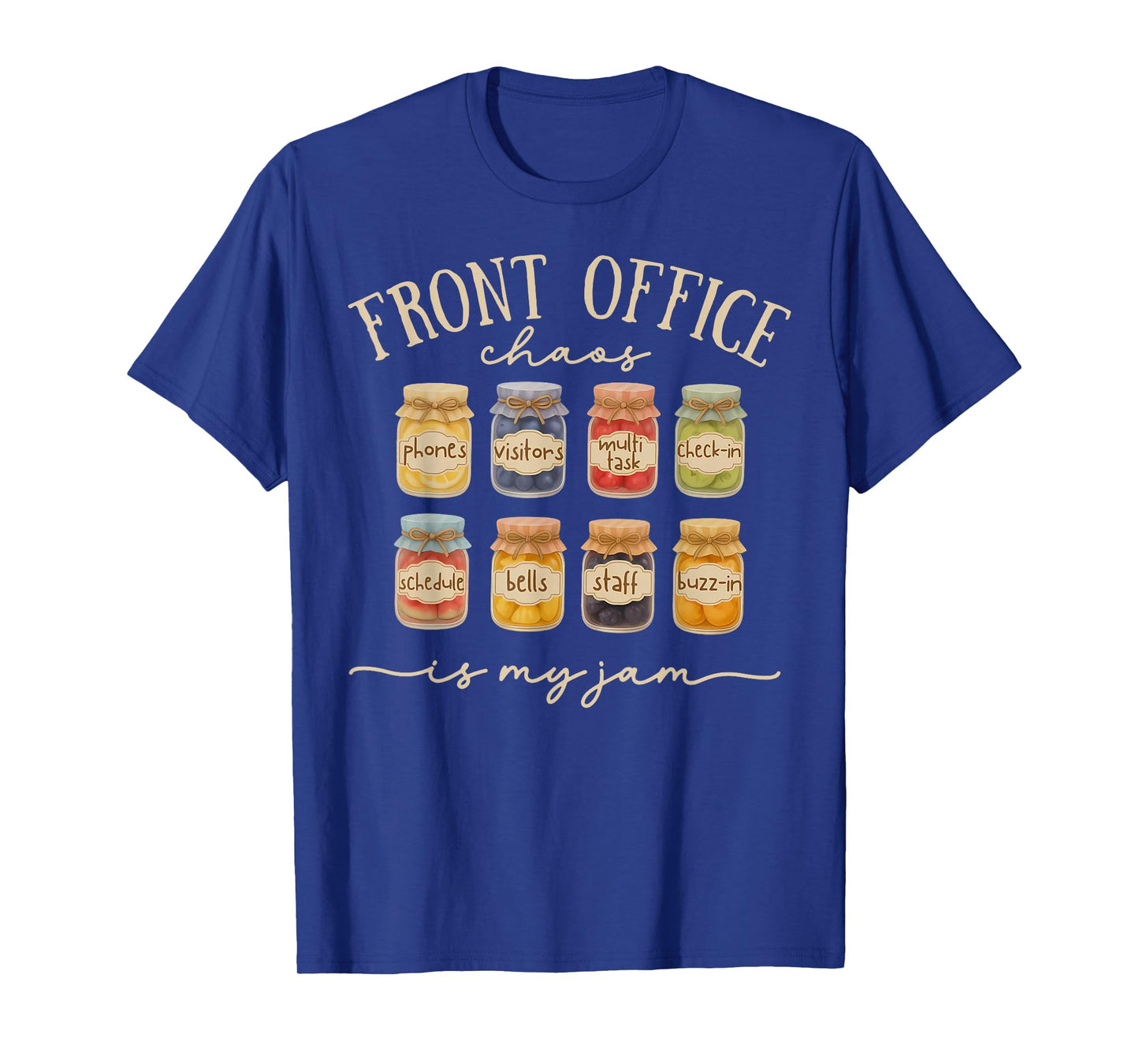 Front Office Chaos is My Jam School Secretary Administration T-Shirt