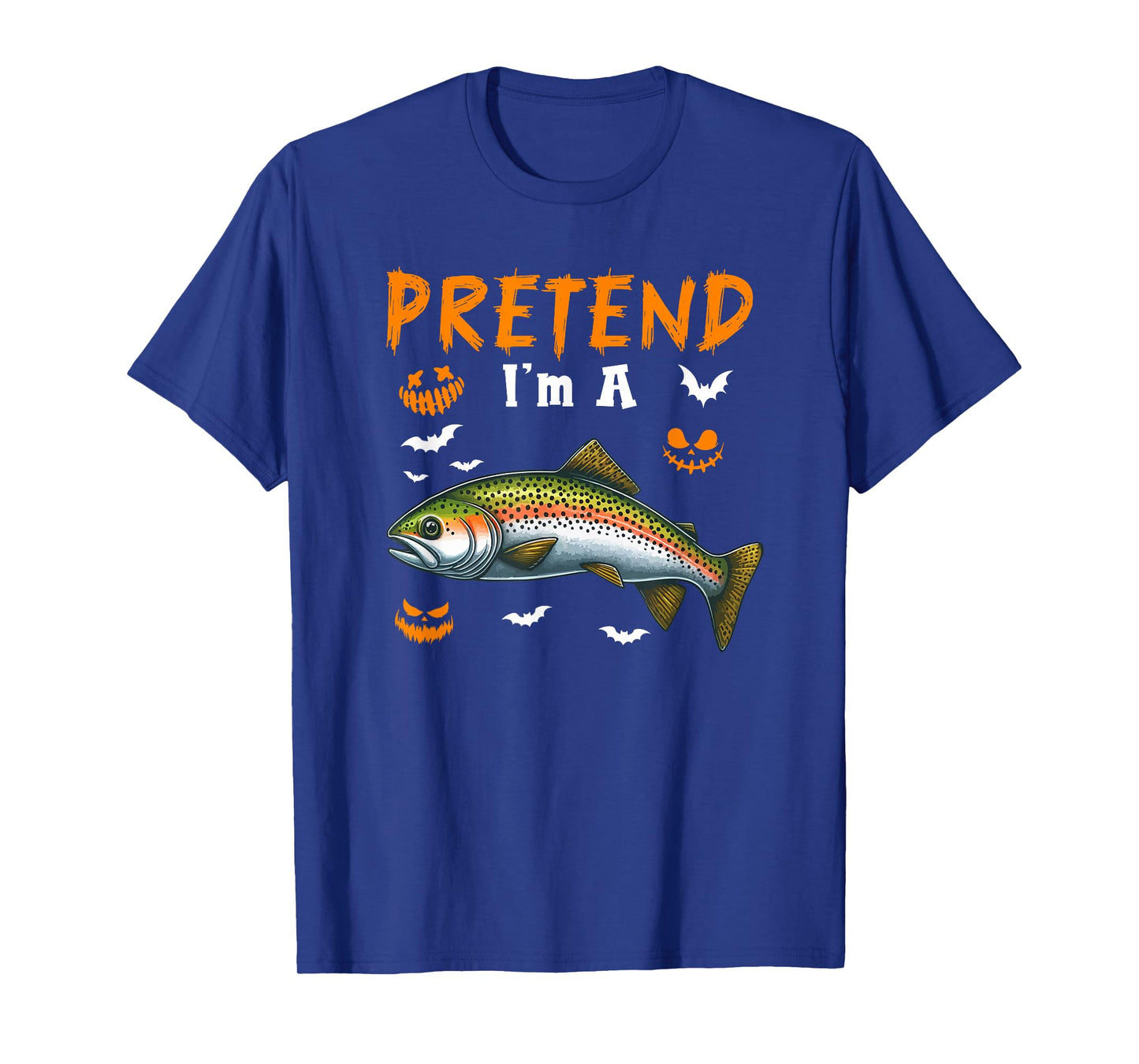 Pretend I'm A Trout Fish Halloween Costume Fishing Lover T-Shirt