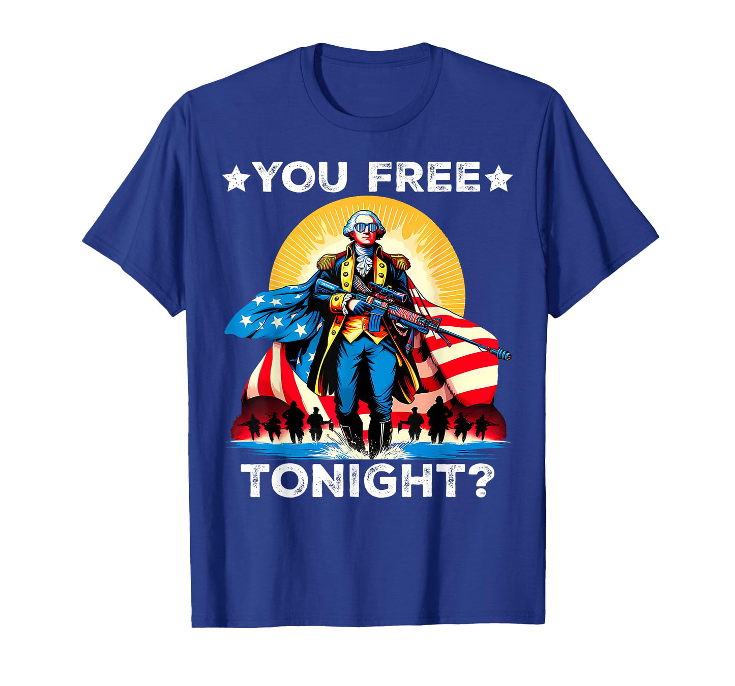 Are You Free Tonight Funny George Washington 4th of July Tee T-Shirt