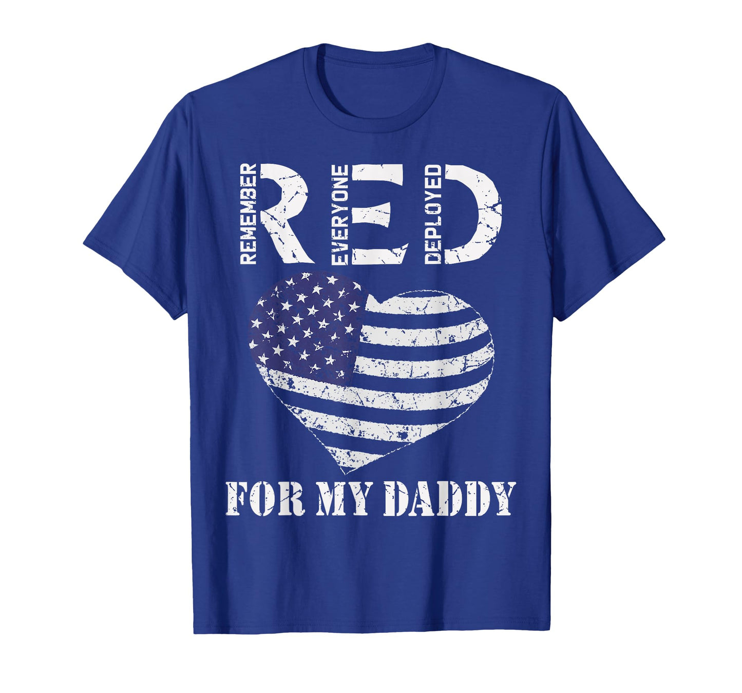 RED Friday For My Daddy Remember Everyone Deployed Dad Heart T-Shirt