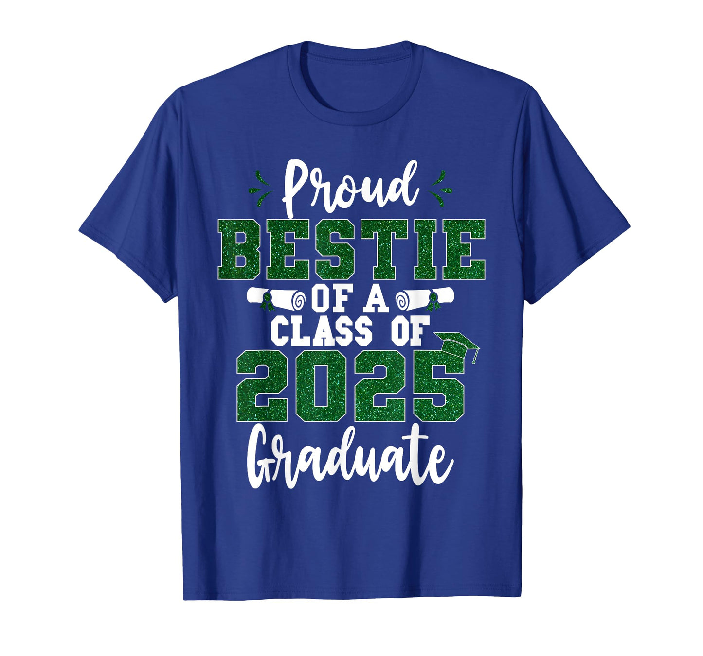 Proud Bestie Of A Class of 2025 Graduate Senior Graduation T-Shirt