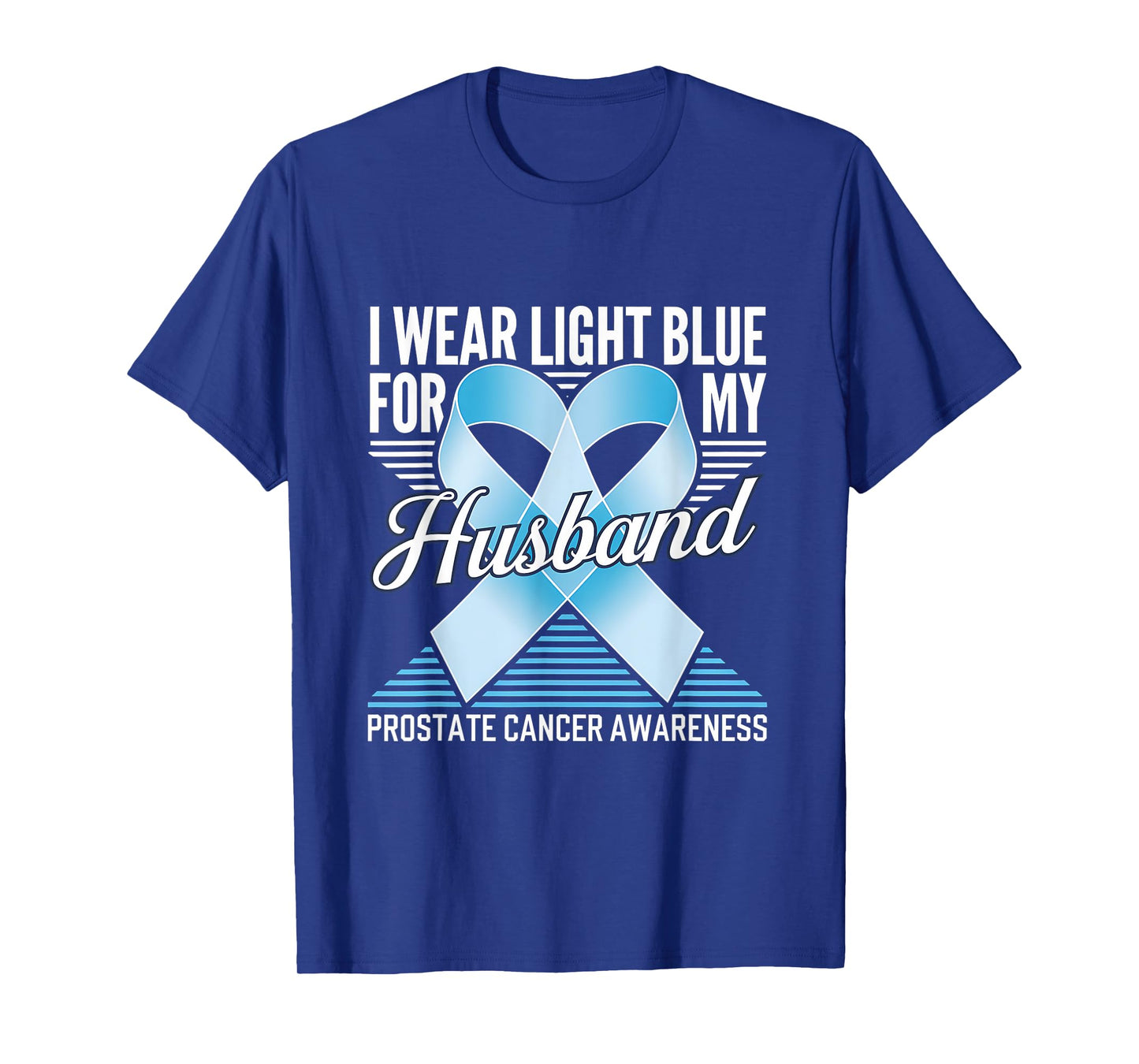 Prostate Cancer Awareness Light Blue Ribbon For My Husband T-Shirt