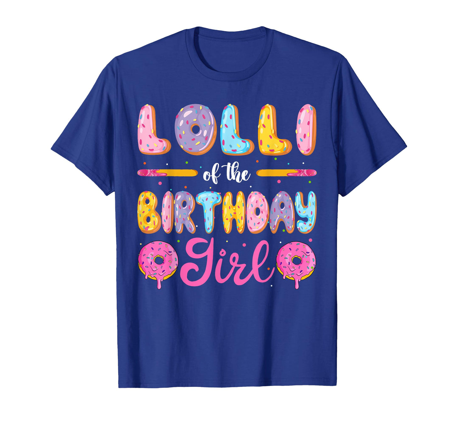 Lolli Of The Birthday Girl Donut Family Matching Party T-Shirt