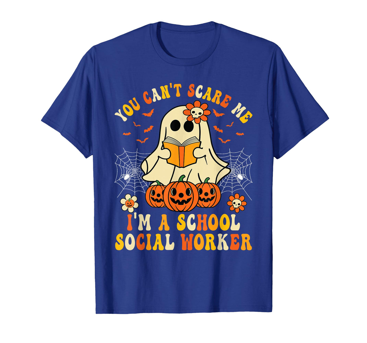 You Can't Scare Me I'm a School Social Worker Halloween T-Shirt