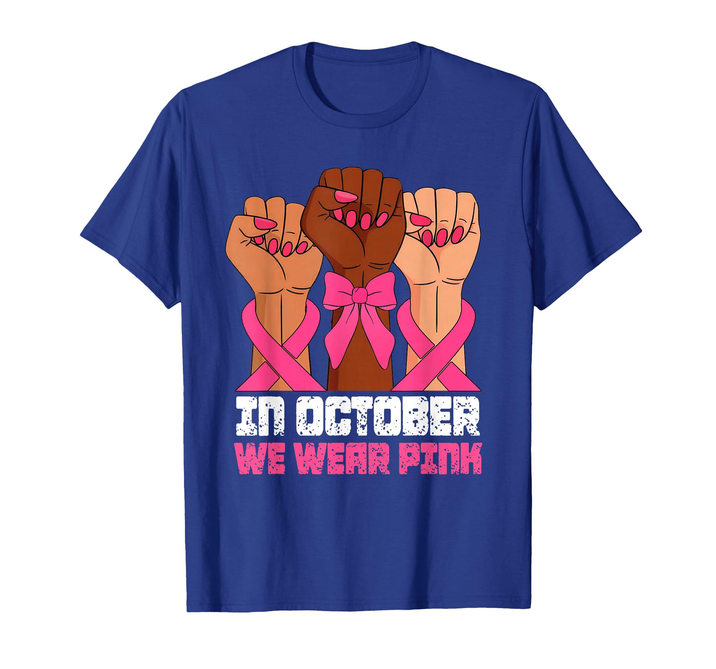Vintage In October We Wear Pink Breast Cancer Fists Raise T-Shirt