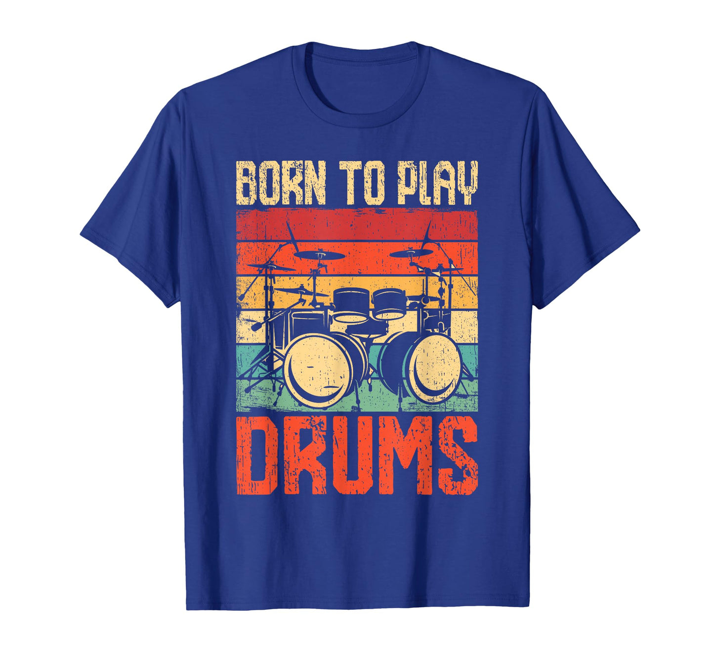Born To Play Drums Drumming Rock Music Band Drummer T-Shirt