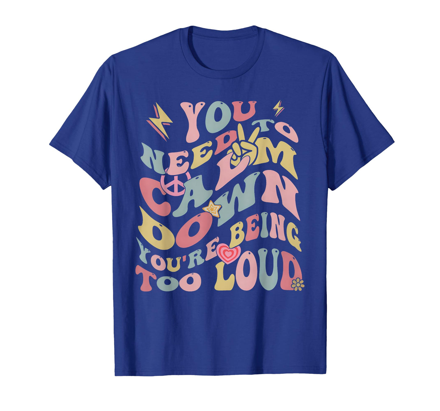 You Need To Calm Down Groovy For Men Women T-Shirt