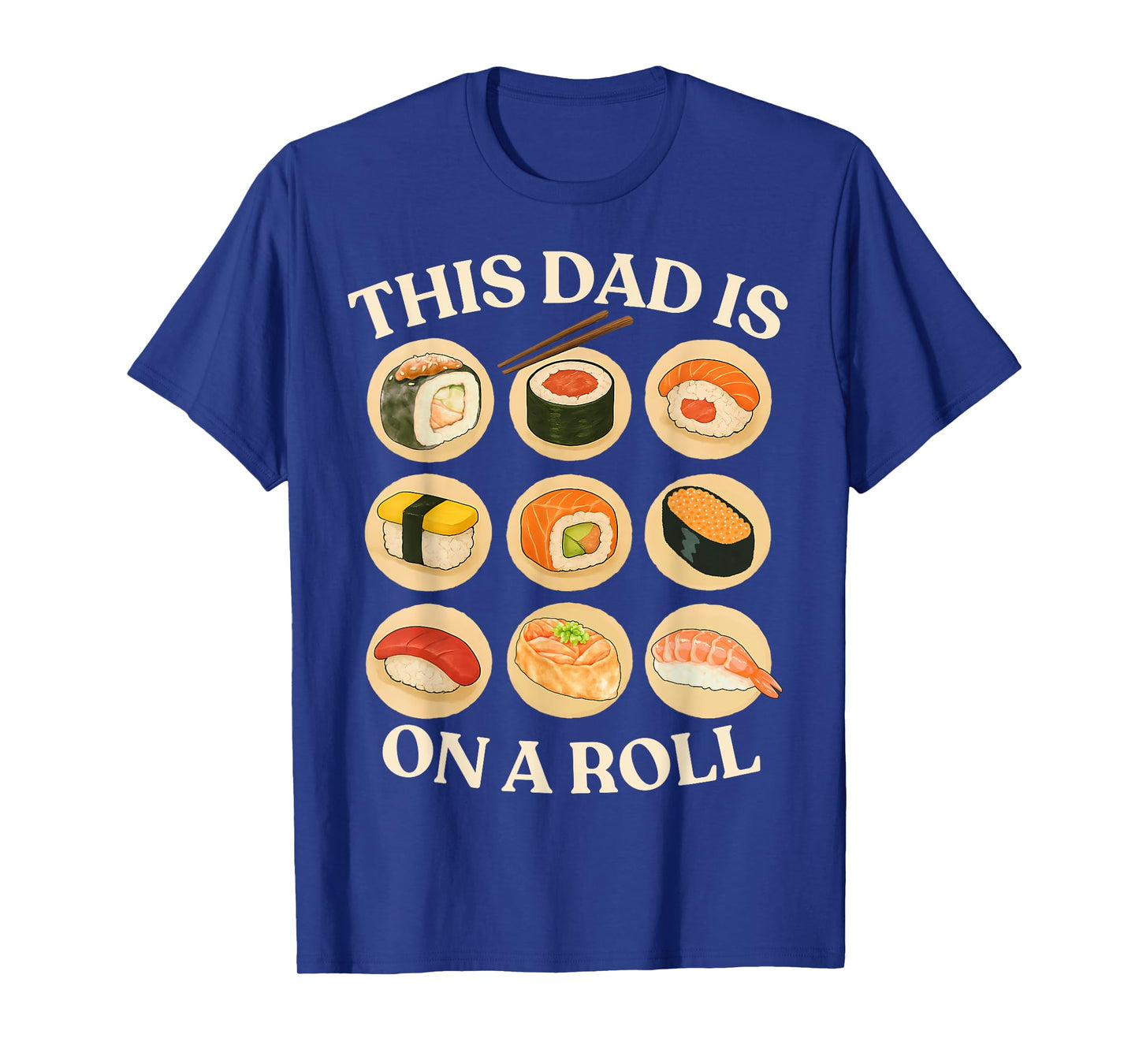 Funny Sushi Dad Cute Father's Day Sushi Lovers T-Shirt