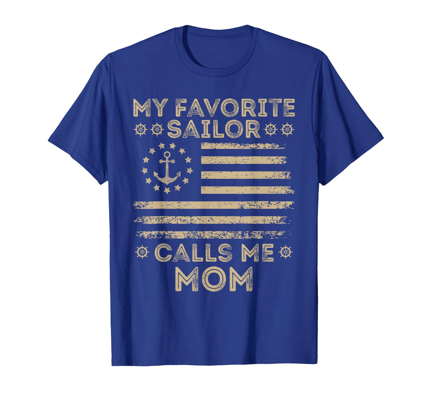 My Favorite Sailor Calls Me Mom Sailor Lover Captain Funny T-Shirt