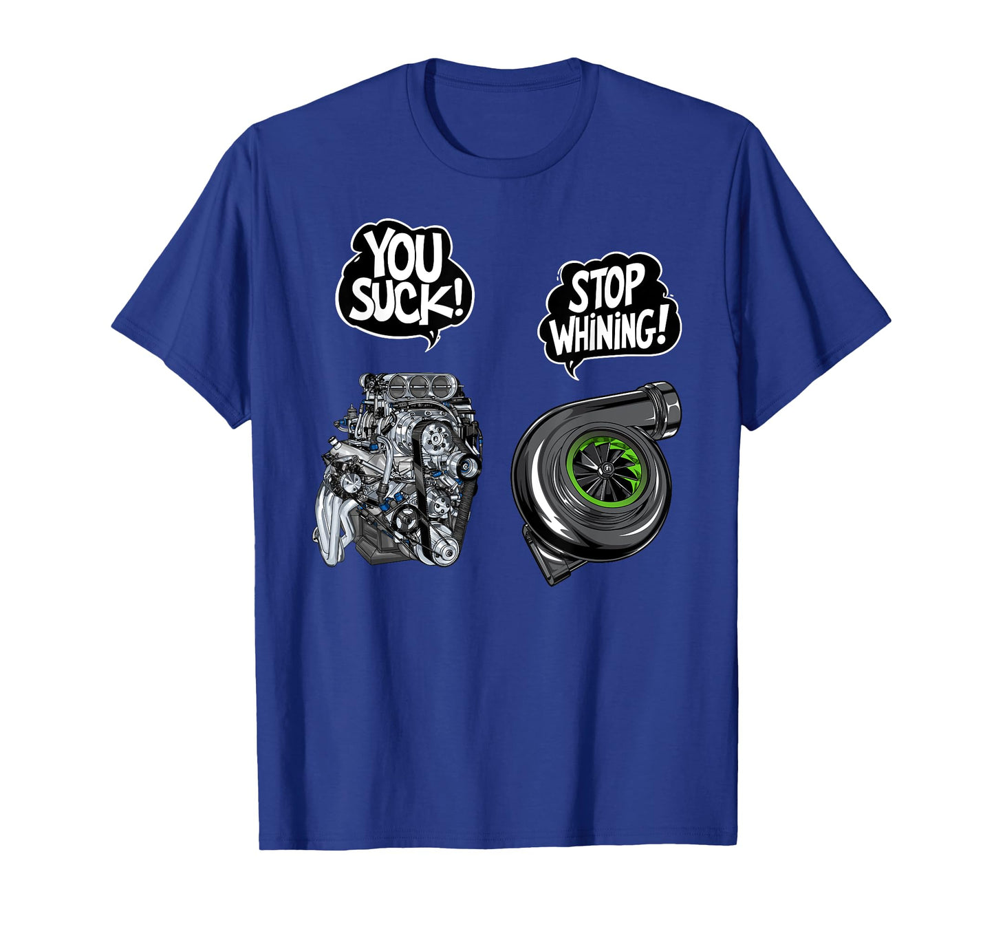 Funny You Suck Stop Whining Meme Mechanic Joke Repair Guy T-Shirt