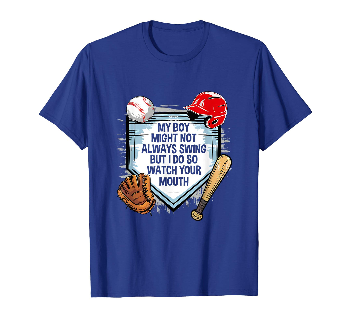 My Boy Might Not Always Swing But I Do Baseball Mom Funny T-Shirt
