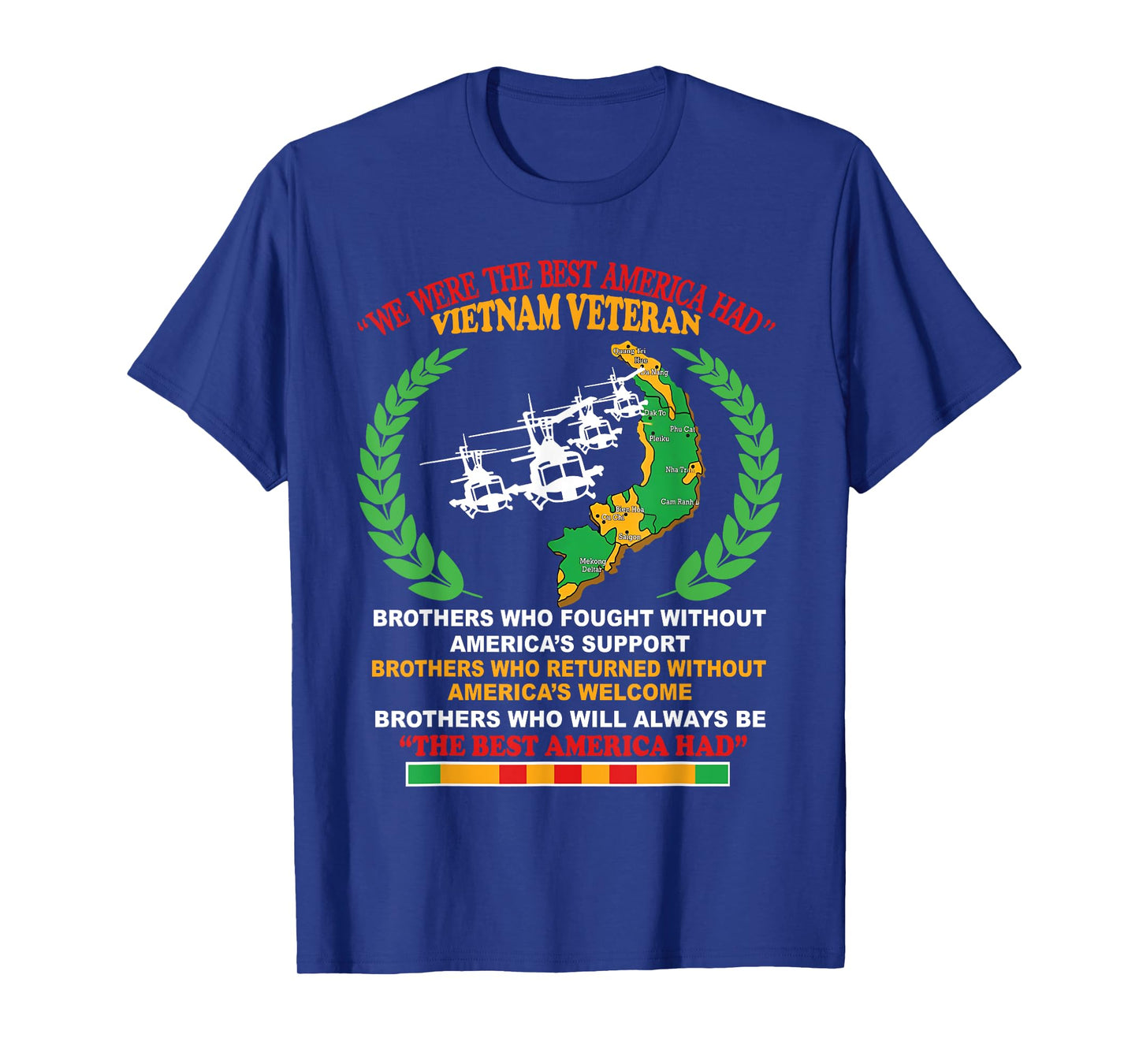 We Were the Best America Had Vietnam Veterans T-Shirt