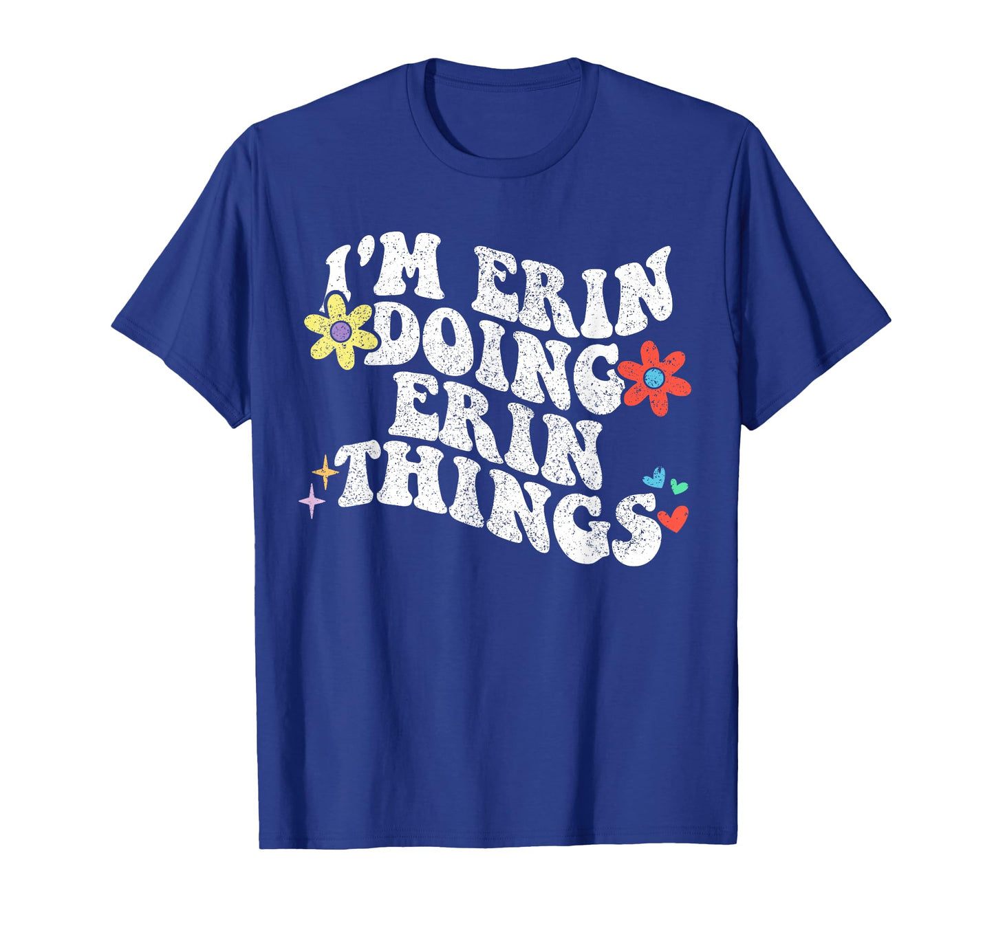 Retro Groovy Im Erin Doing Erin Things Funny Mother's Day T-Shirt