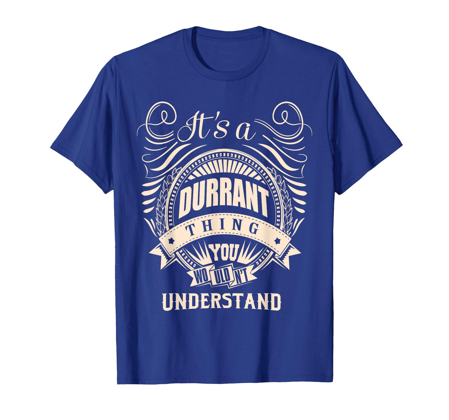 It's a DURRANT thing Gifts T-Shirt