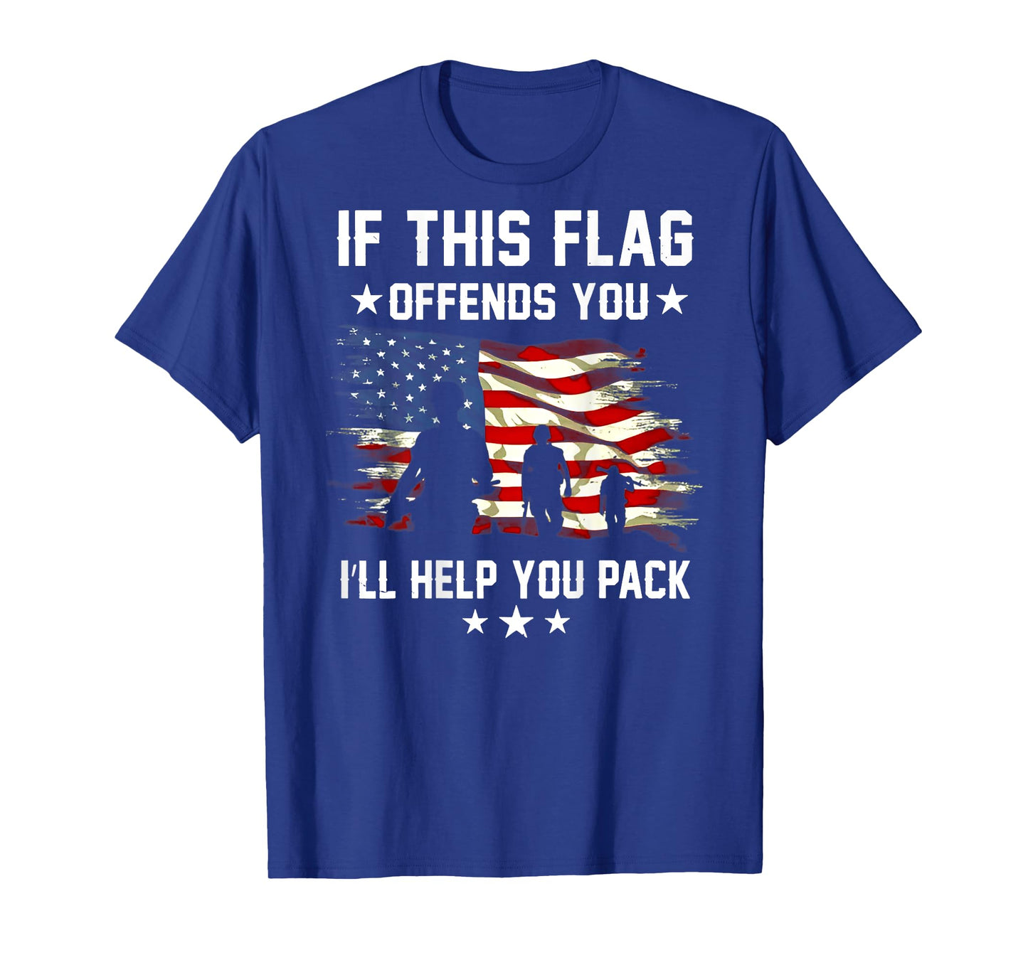 If This Flag Offends You I'll Help You Pack (on back) T-Shirt