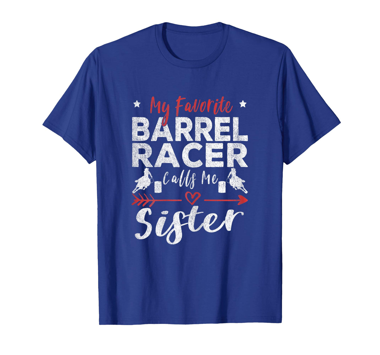 Womens My Favorite Barrel Racer Calls Me Sister Barrel Racing T-Shirt