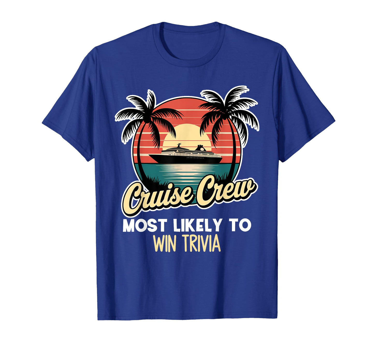 Cruise Crew, Most Likely To Win Trivia, Funny Family Cruise T-Shirt