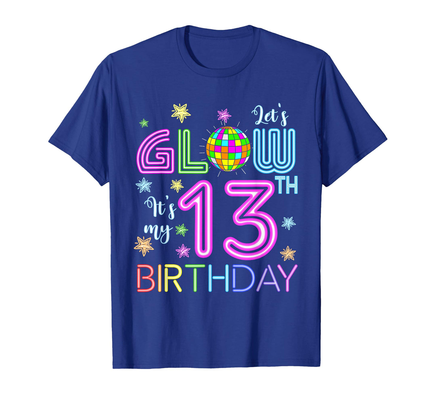 Lets Crazy It's My 13th Birthday Party Glowing 80 Group Team T-Shirt