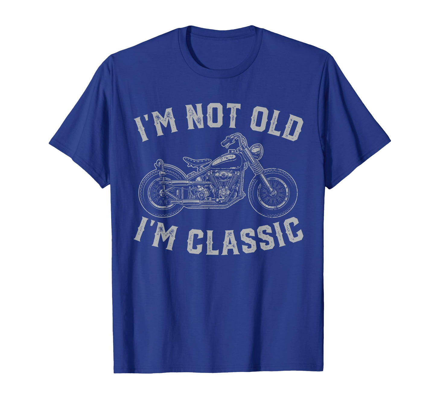 I'm Not Old I'm Classic Vintage Motorcycle Men Dad Biker T-Shirt