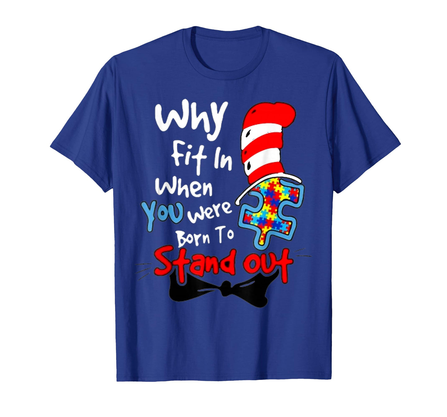 Autism Awareness Why Fit in Doctor Teacher Cat in Hat Cool T-Shirt