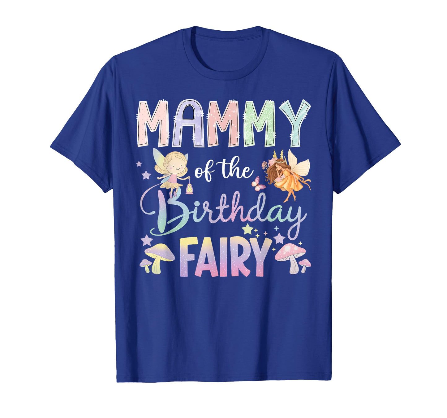 Mammy Of The Birthday Fairy Little Girl Magical Family T-Shirt