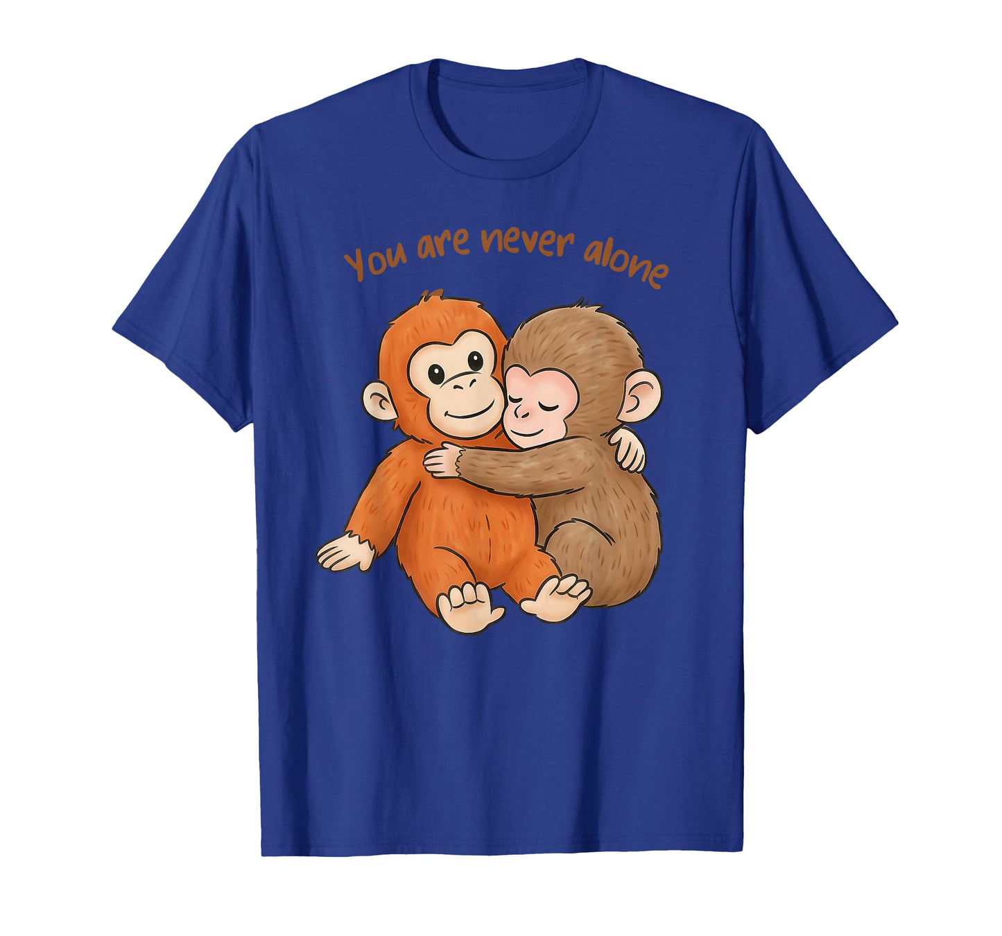 Punch The Cute Baby Monkey Hugging You are Never Alone T-Shirt