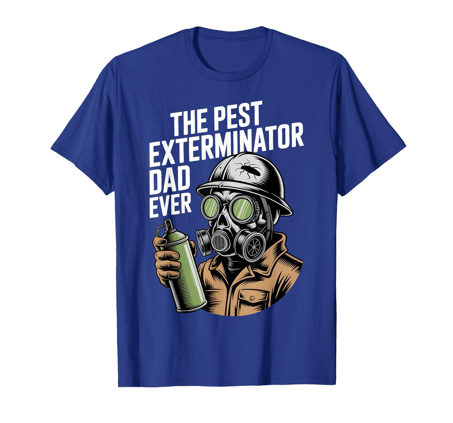 Funny Exterminator Dad Pest Control Father's Day Pest Dad T-Shirt