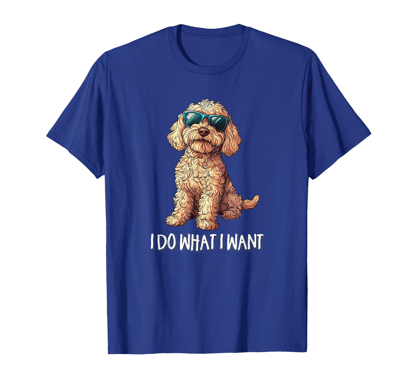 Cute Illustration for Owners I Do What I Want Cockapoo Lover T-Shirt