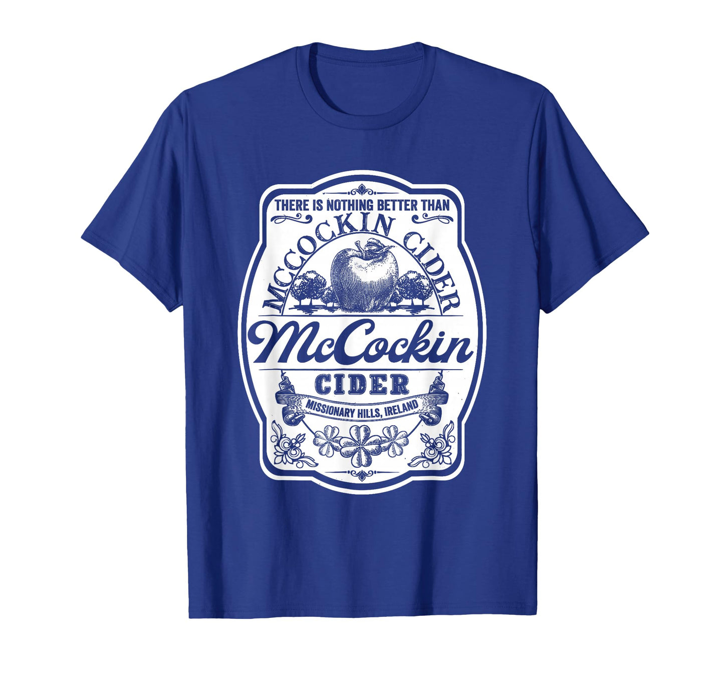 There Is Nothing Better Than Mccockin Cider Missionary Hills T-Shirt