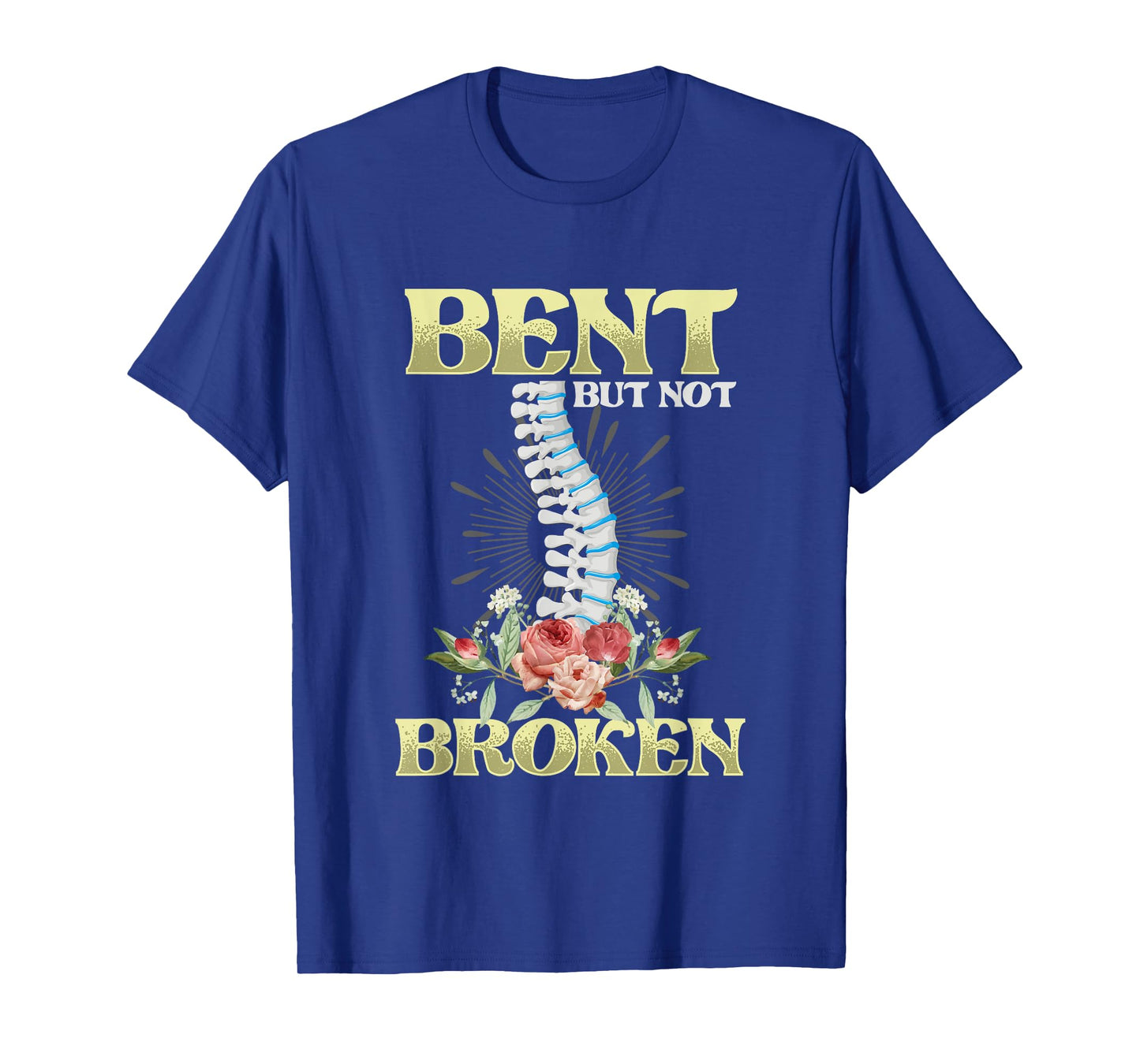 Bent But Not Broken | Spine Skeleton | Scoliosis Awareness T-Shirt