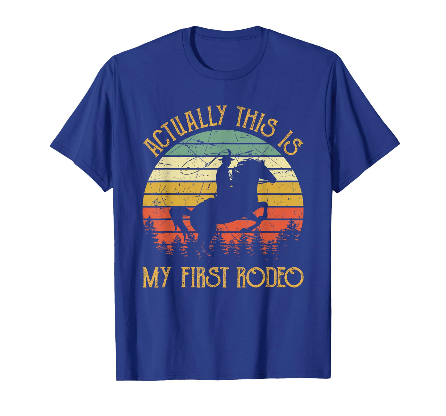 Western Cowboy Riding Horse Actually This Is My First Rodeo T-Shirt