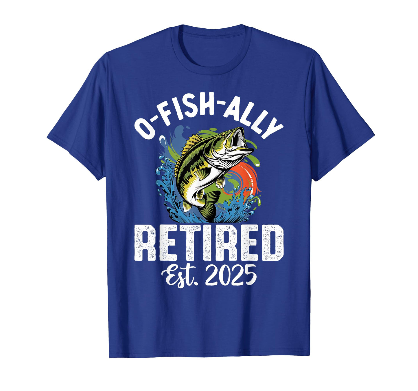 Fisherman Fishing Retirement O-Fish-Ally Retired 2025 T-Shirt
