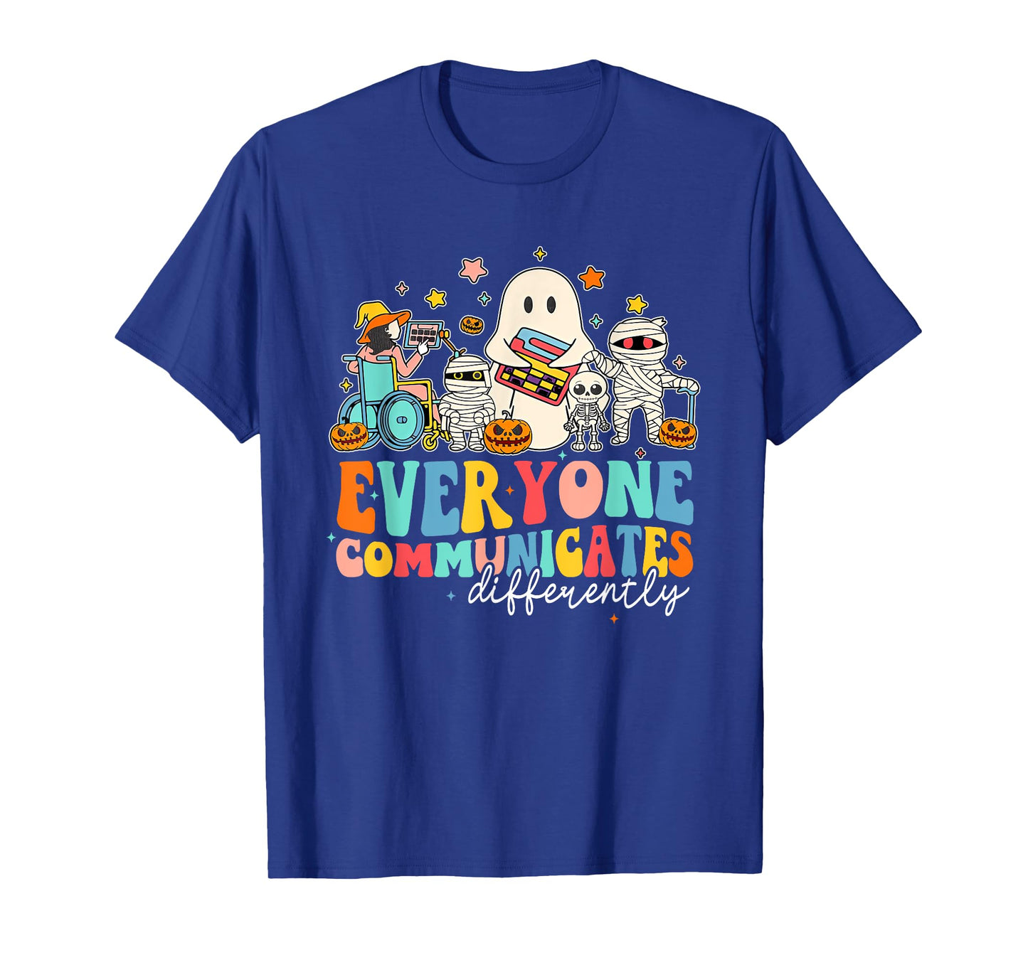 Everyone Communicates Differently Halloween SLP Sped Teacher T-Shirt