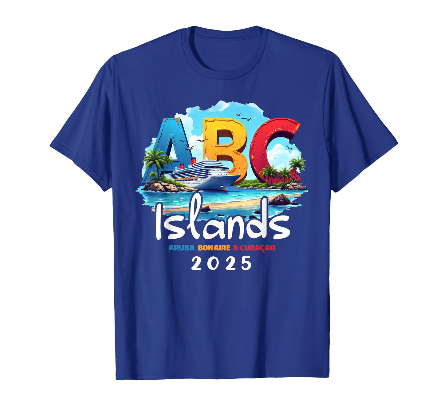 ABC Islands Aruba Bonaire Curacao Cruise Vacation 2025 T-Shirt