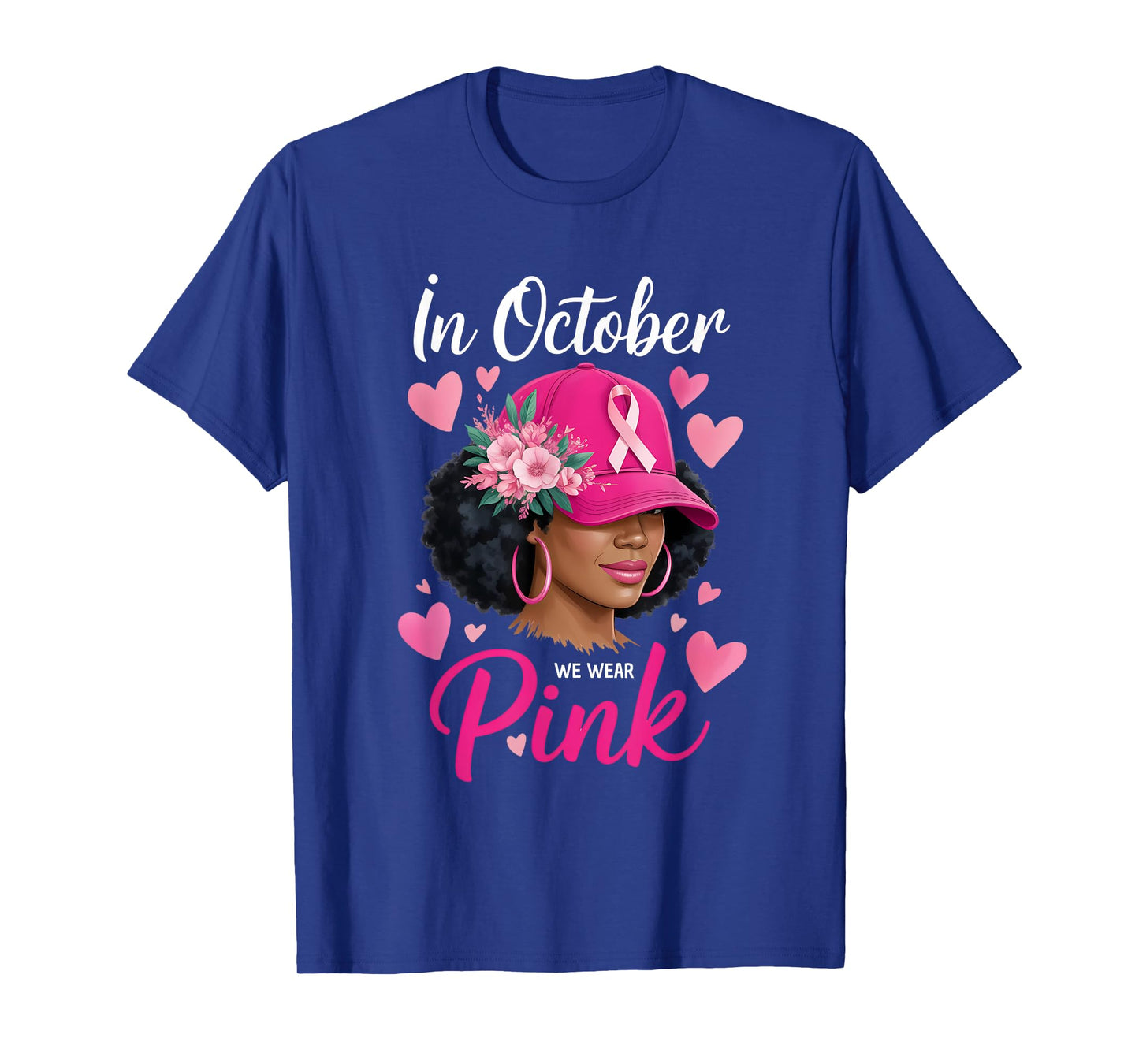 in October We Wear Pink Breast Cancer Awareness Black Women T-Shirt