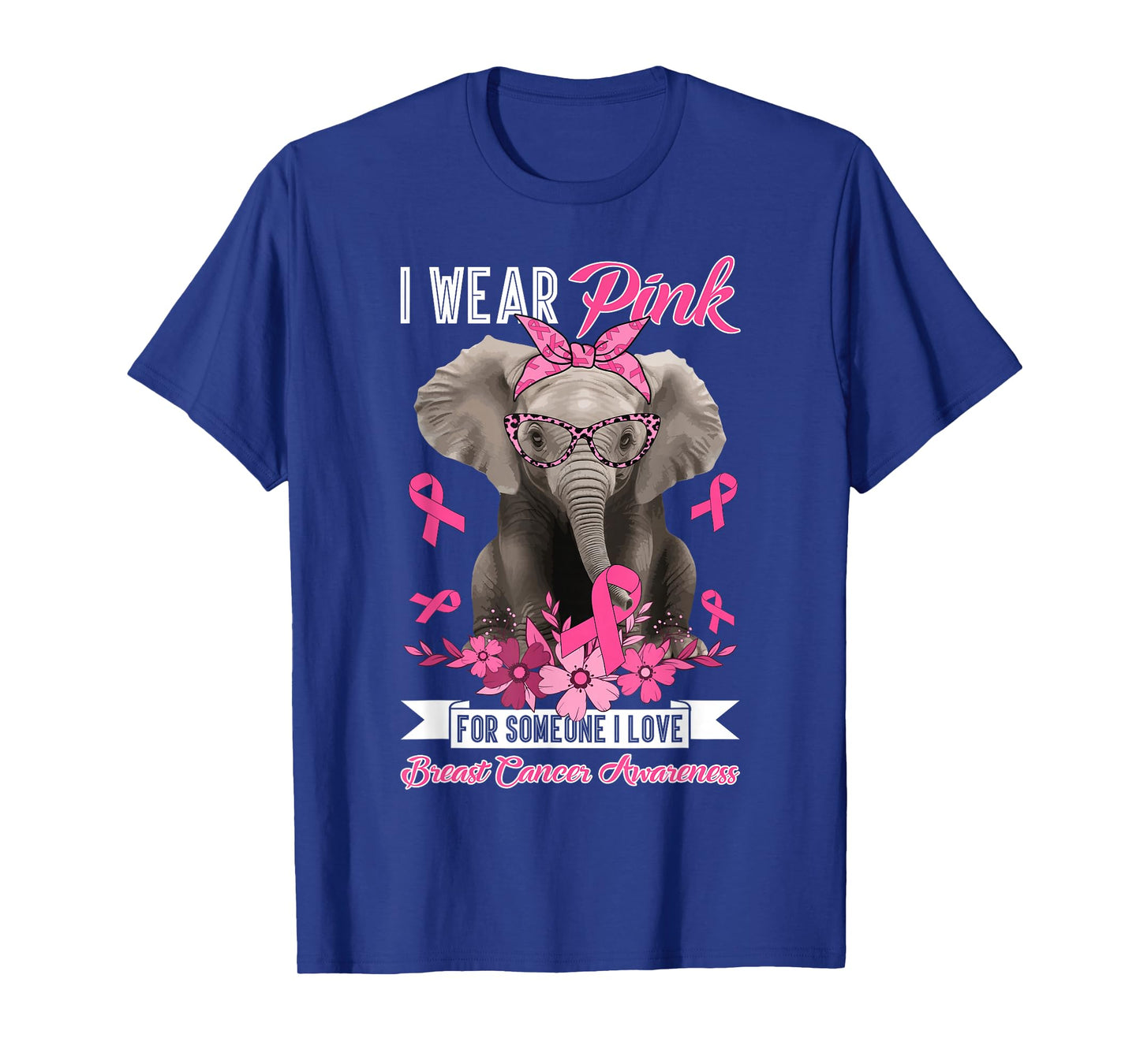 I Wear Pink for Someone I Love Breast Cancer Awareness Day T-Shirt