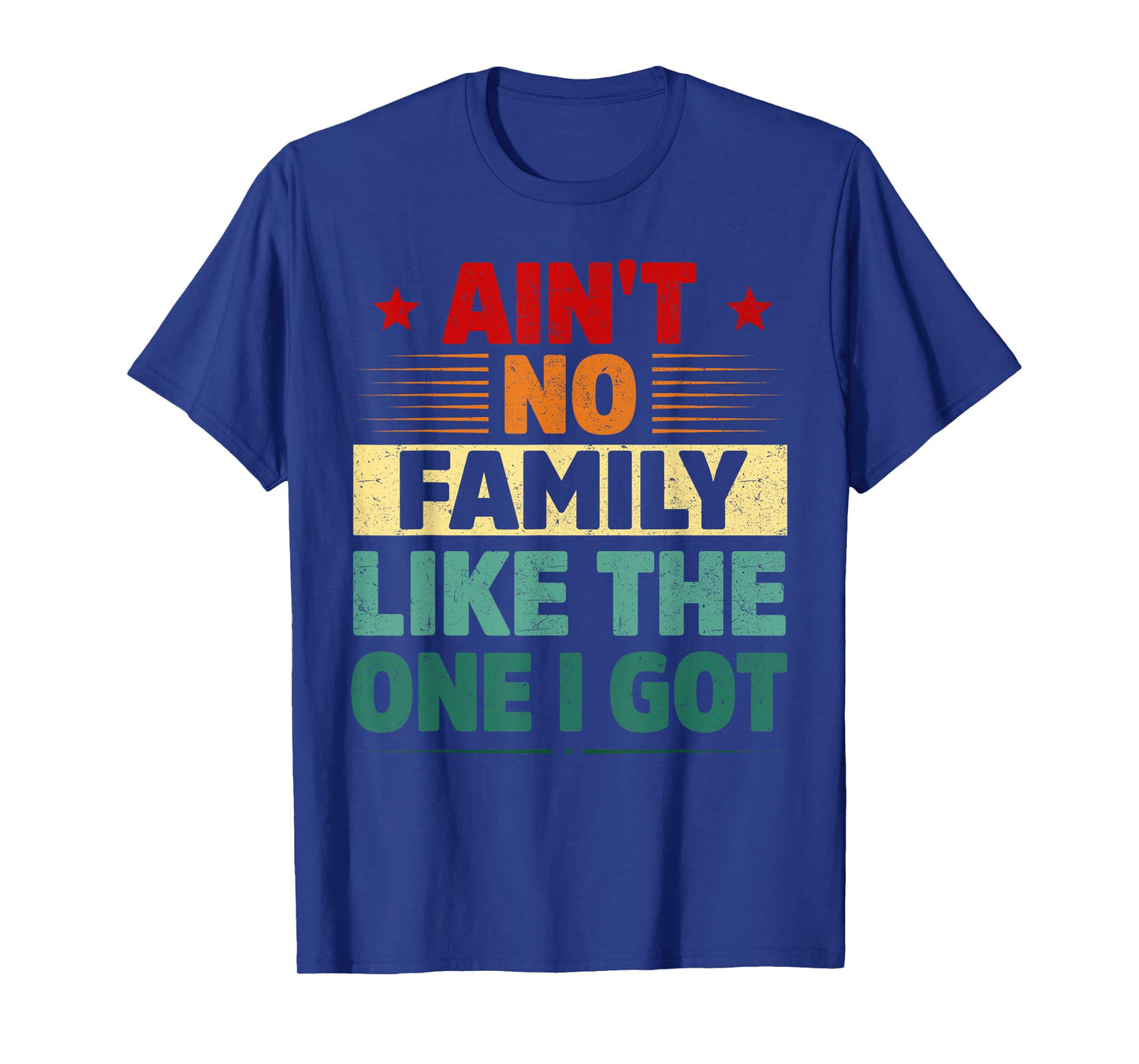 Ain't No Family Like The One I Got Reunion Matching Tees T-Shirt