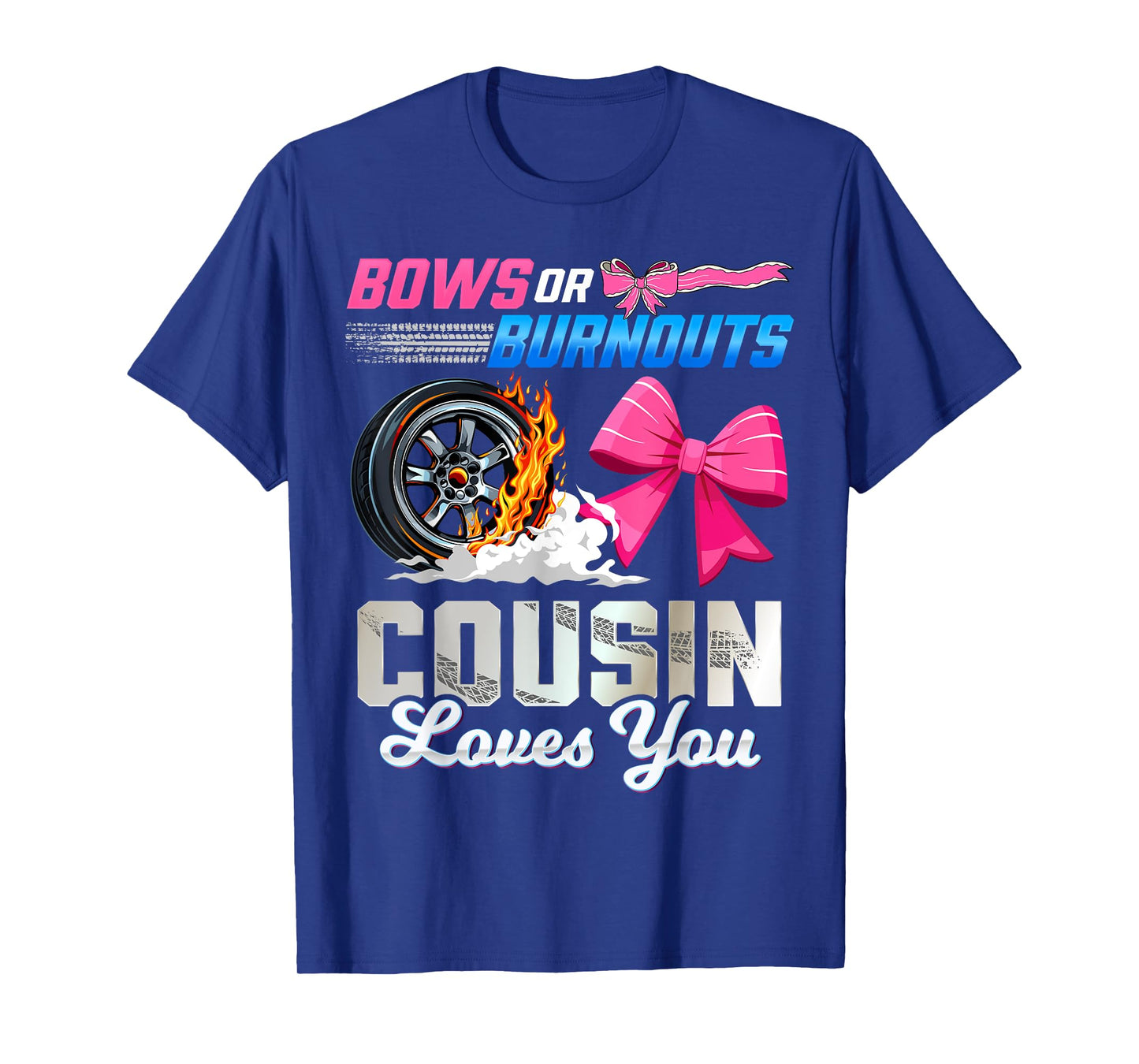 Burnouts Or Bows Gender Reveal Party Cousin Announcement T-Shirt