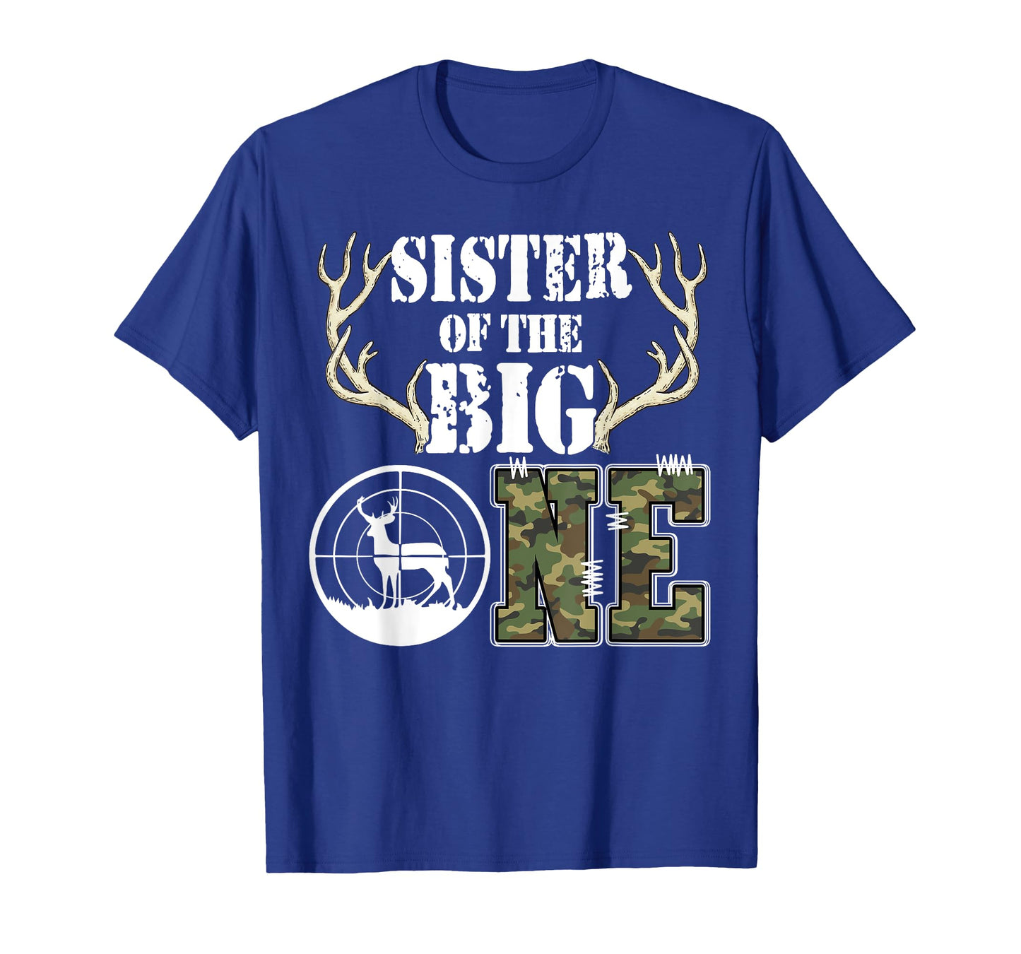 Sister of The Big One Birthday Boy Deer Hunter Camouflage T-Shirt
