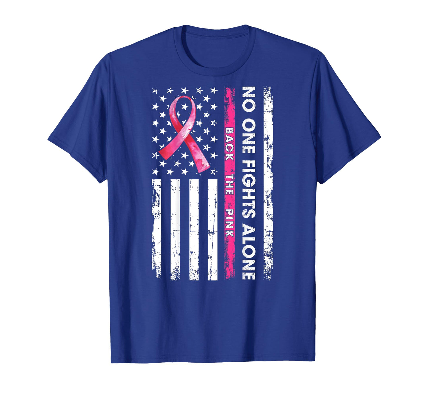 No One Fights Breast Cancer Alone Back The Pink Ribbon Flag T-Shirt