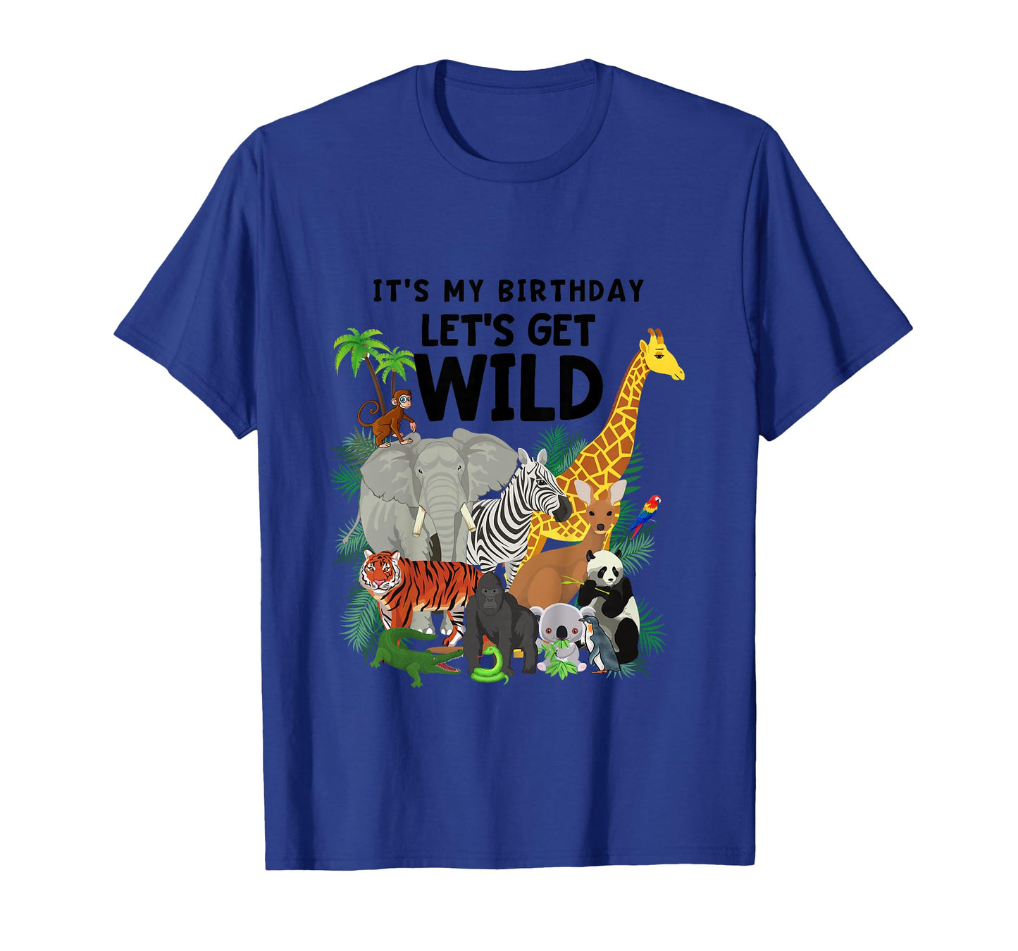 Kids It's My Birthday Let's Get Wild Zoo Animals Safari Party T-Shirt