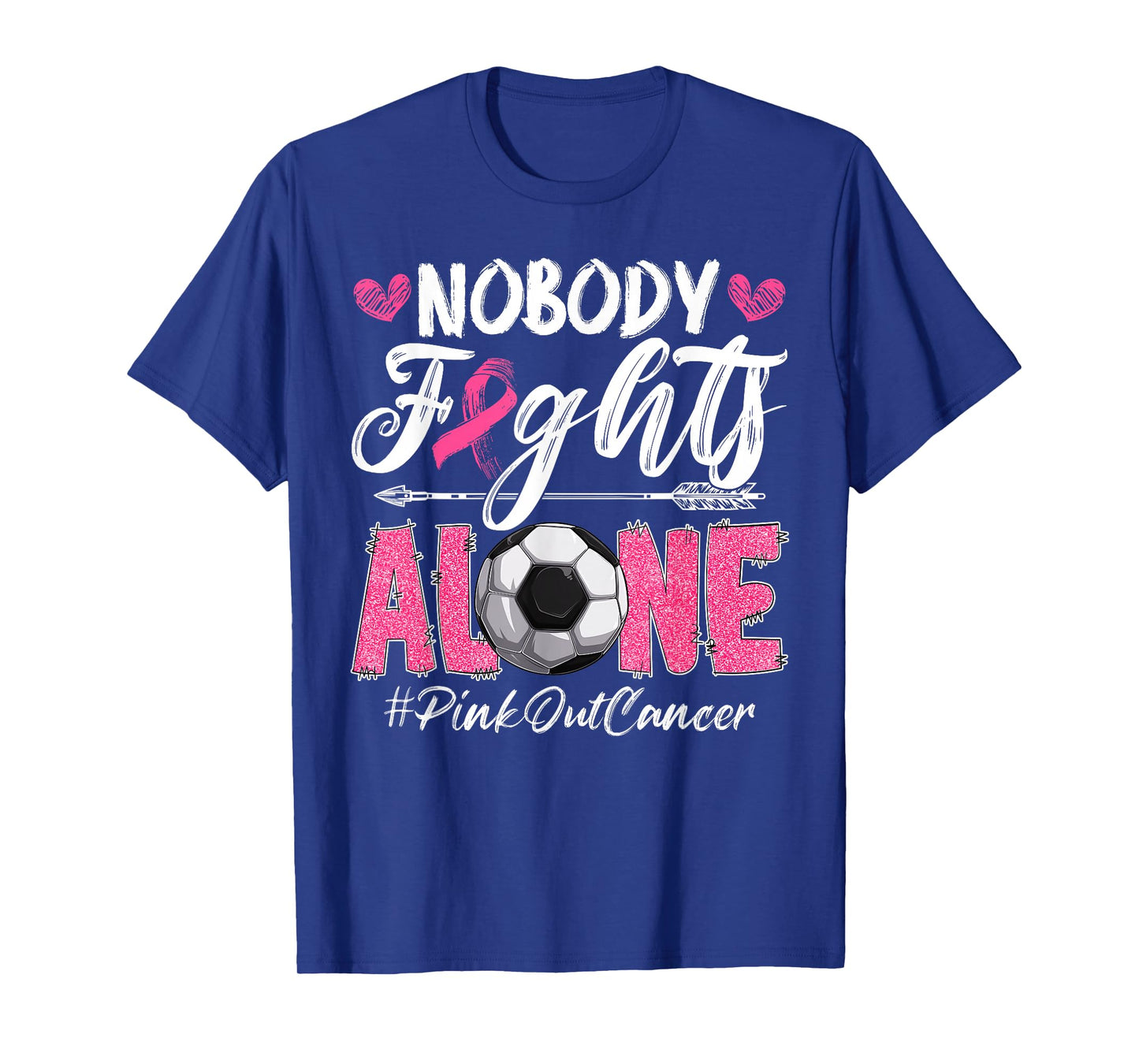 Nobody Fights Alone Pink Out Breast Cancer Soccer Boys Men T-Shirt