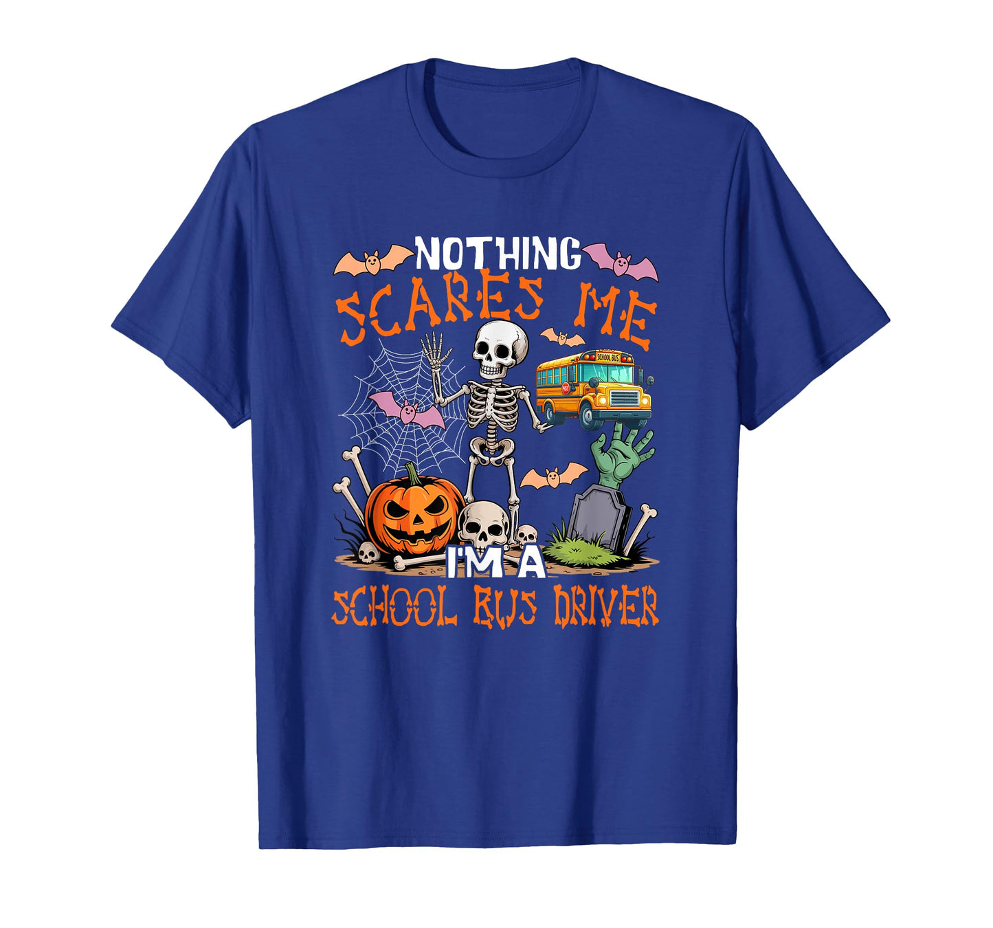 Nothing Scares Proud A School Bus Driver Halloween Skeleton T-Shirt
