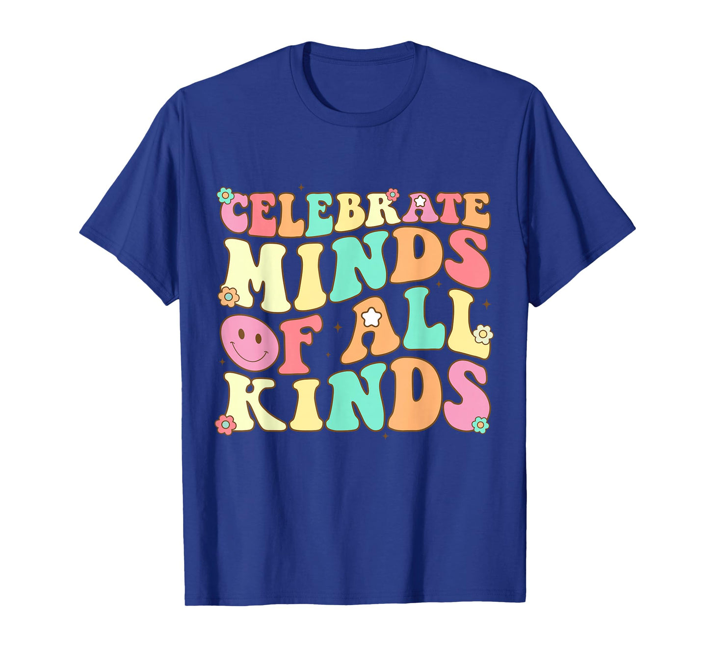 Celebrate Minds Of All Kinds Mental Health Autism Awareness T-Shirt